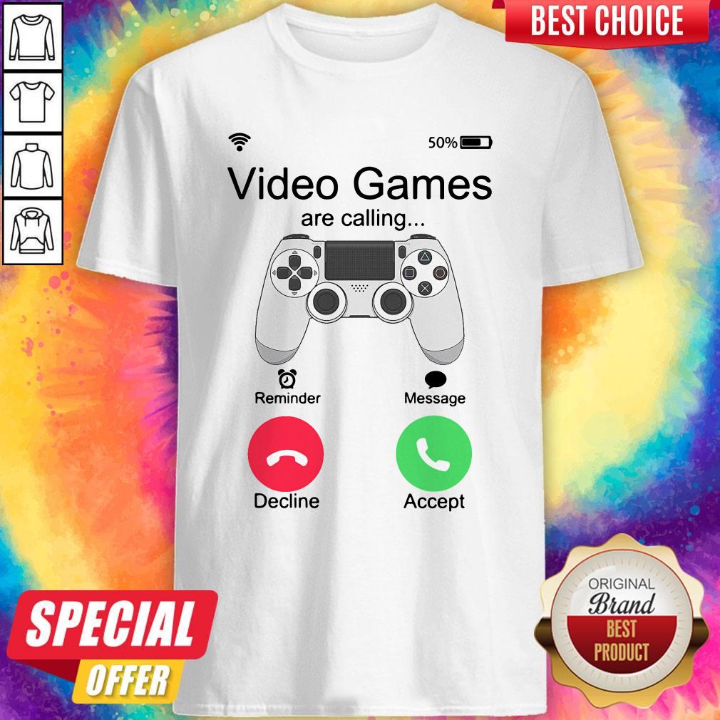 Top Video Games Are Calling Shirt
