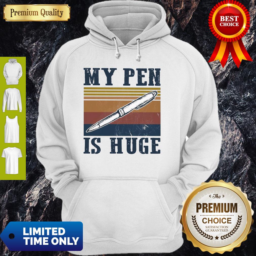 Top Vintage My Pen Is Huge Shirt