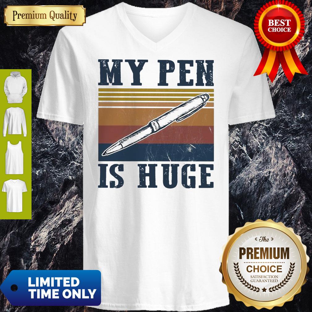 Top Vintage My Pen Is Huge Shirt
