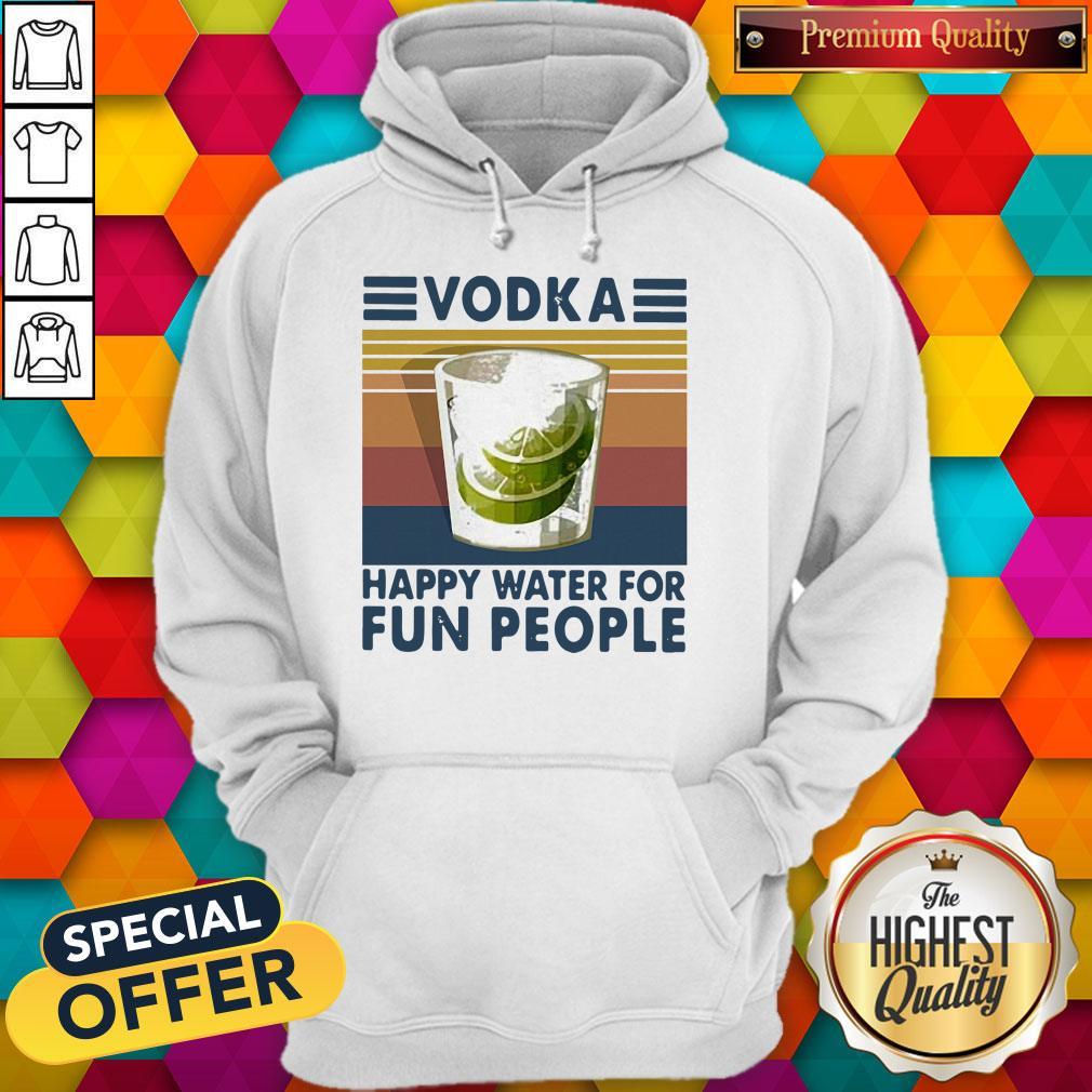 Top Vodka Happy Water For Fun People Vintage Shirt
