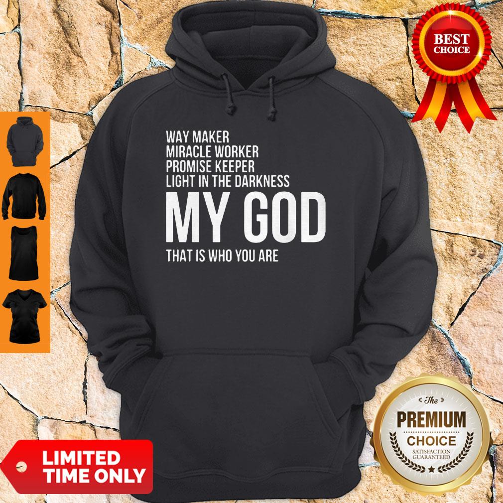 Top Way Maker Miracle Worker My God Shirt