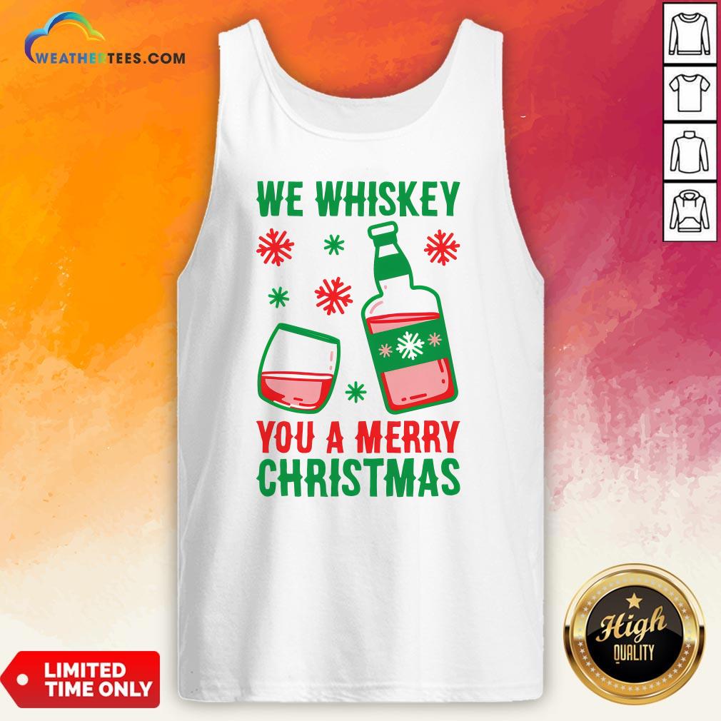 Top We Whiskey You A Merry Christmas Shirt