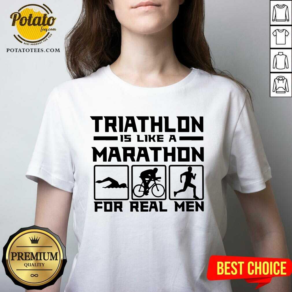 Triathlon Is Like A Marathon For Real Men Premium Fit Mens Shirt