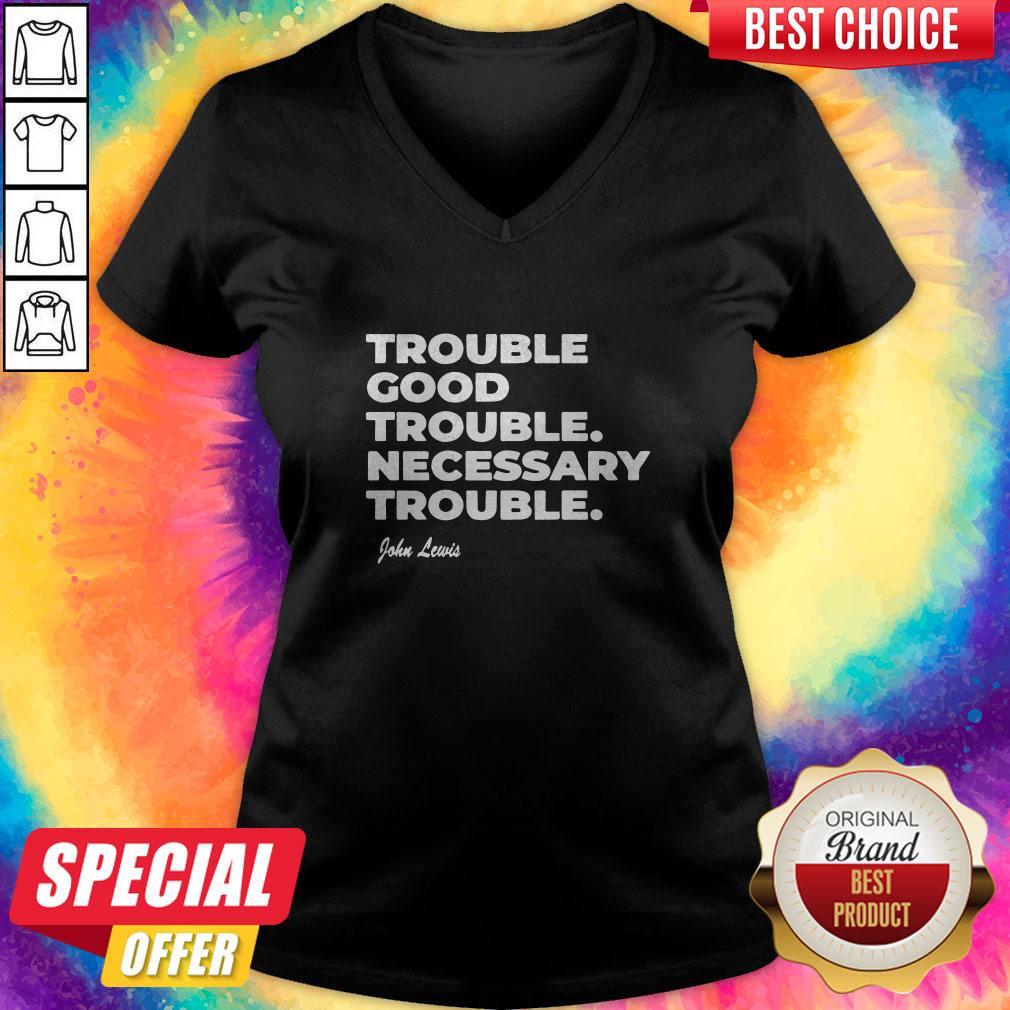 Trouble Good Trouble Necessary Trouble John Lewis Shirt