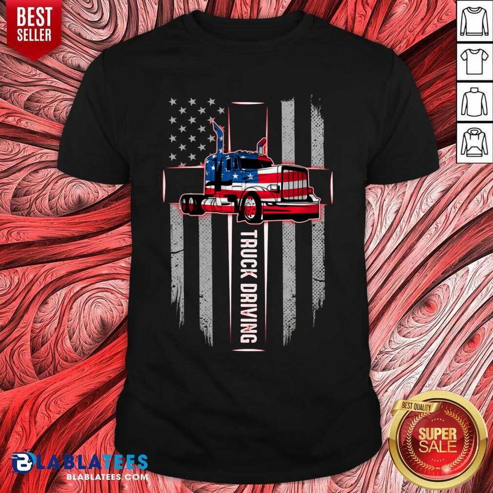 Truck Driving 4th Of July Shirt