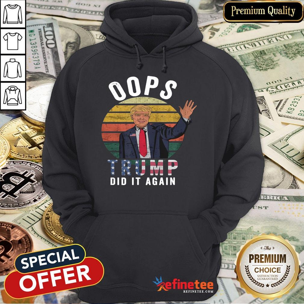 Trump 2020 Shirt Election Conservative Republican Oops Trump T-Shirt