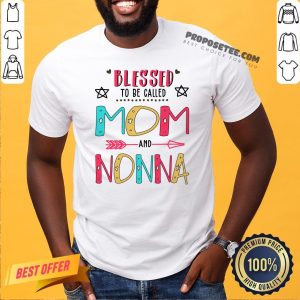 Blessed To Be Called Mom And Nonna Mother Day Shirt
