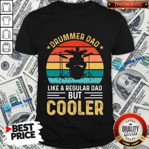 Drummer Dad Like A Regular Dad But Cooler Vintage Shirt
