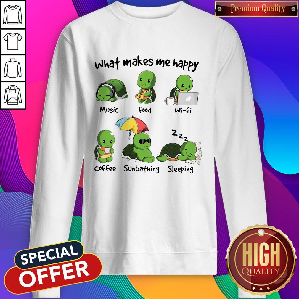 Turtle What Make Me Happy Music Food Wifi Shirt