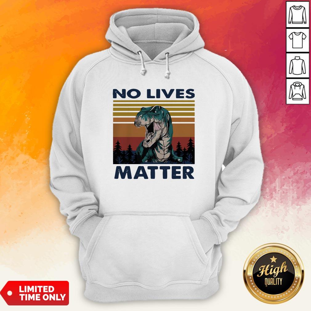 Tyrannosaurus No Lives Matter Vintage Shirt
