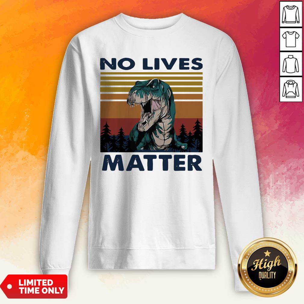 Tyrannosaurus No Lives Matter Vintage Shirt