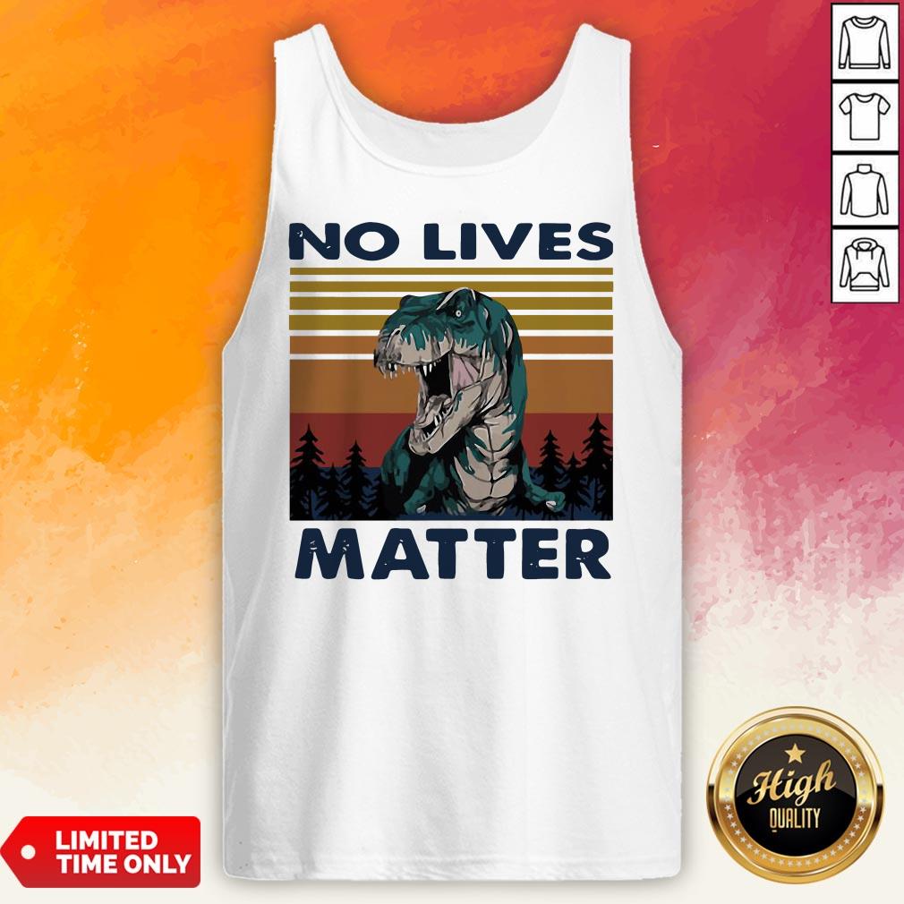 Tyrannosaurus No Lives Matter Vintage Shirt