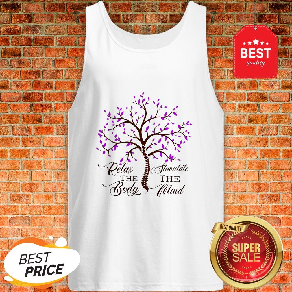 Official Relax The Body Stimulate The Mind Shirt