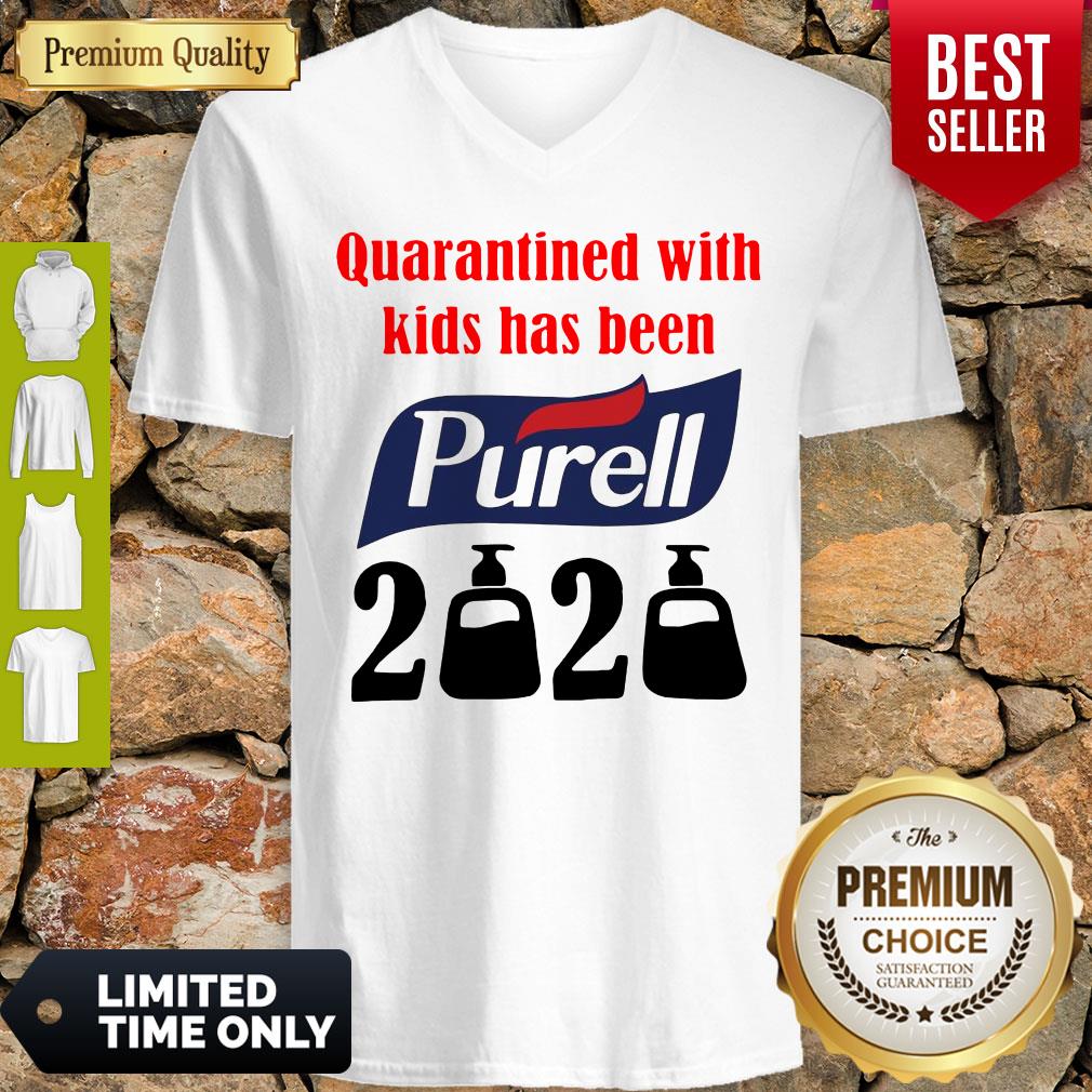 Official Nice Quarantined With Kids Has Been Purell 2020 Shirt