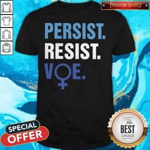 Beautiful Persist Resist Voe Shirt