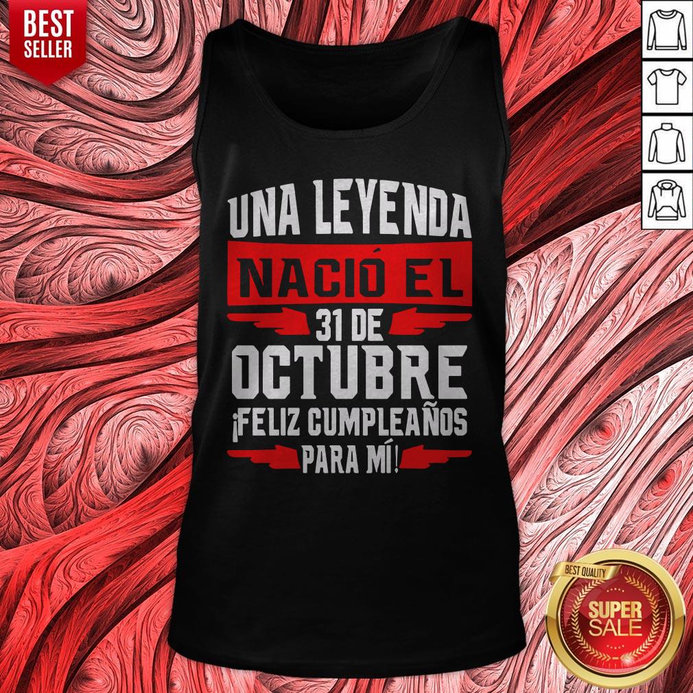 Una Leyenda Nacio el 31 De Octubre Shirt