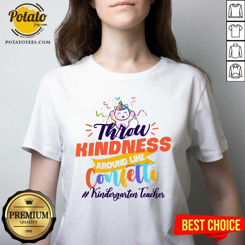 Unicorn Throw Kindness Around Like Confetti Kindergarten Teacher Shirt