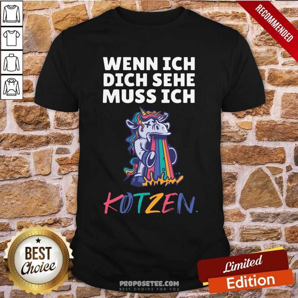 Unicorn Wenn Ich Dich Sehe Muss Ich Kotzen Shirt