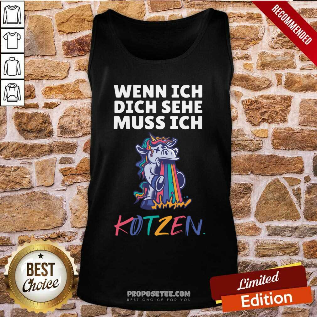 Unicorn Wenn Ich Dich Sehe Muss Ich Kotzen Shirt