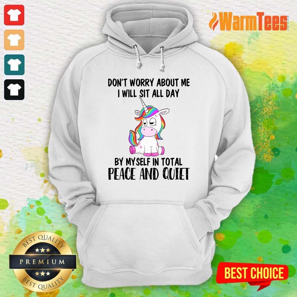 Unicorns Don't Worry About Me Shirt