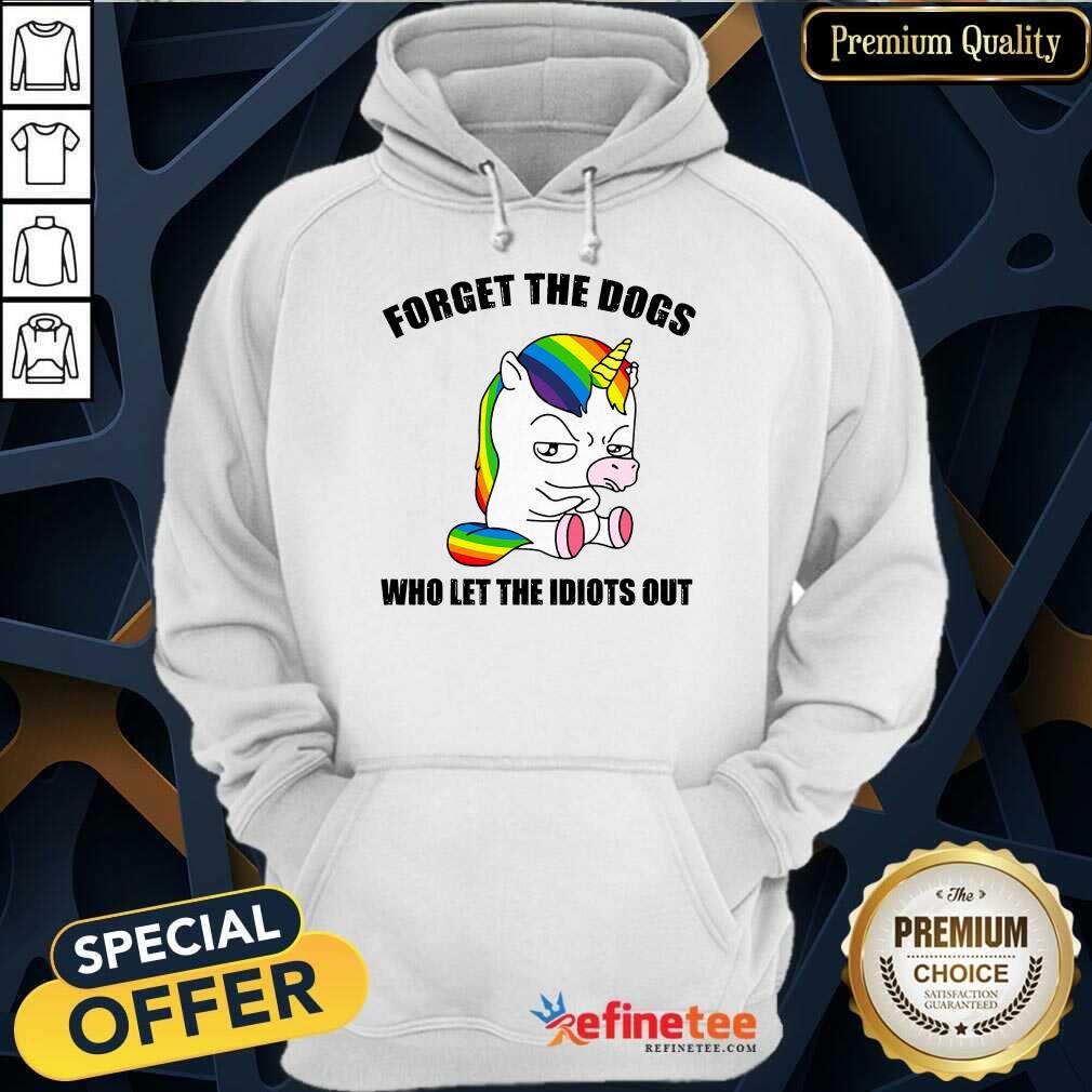 Unicorns Forget The Dogs Shirt