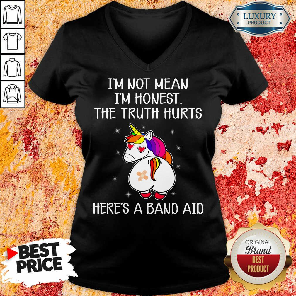 Unicorns I'm Not Mean I'm Honest The Truth Hurts Heres A Band Aid Shirt