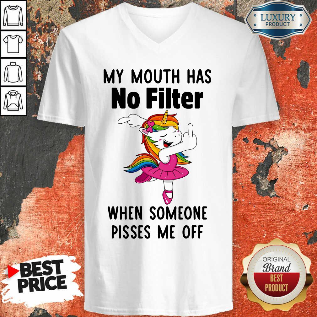 Unicorns My Mouth Has No Filter When Someone Pisses Me Off Shirt