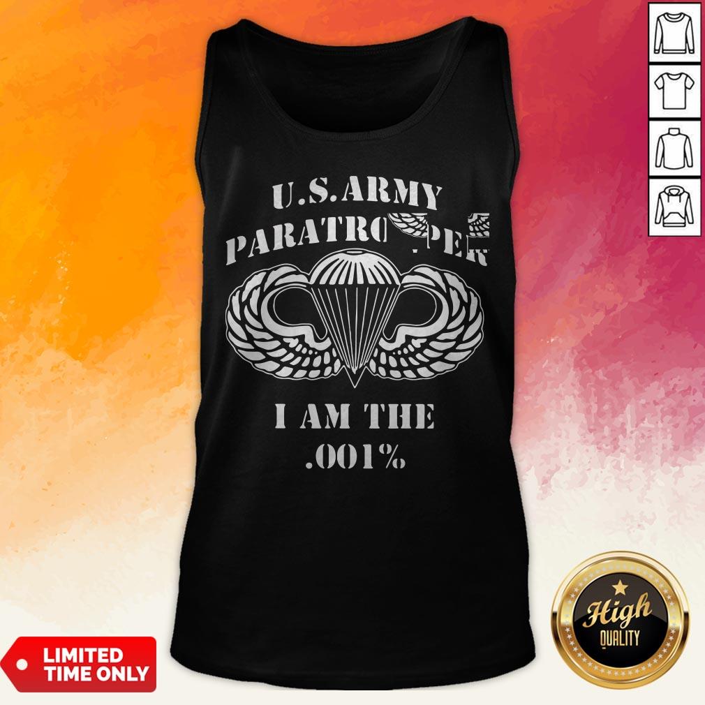 Us Army Paratrooper I Am The 001 Shirt