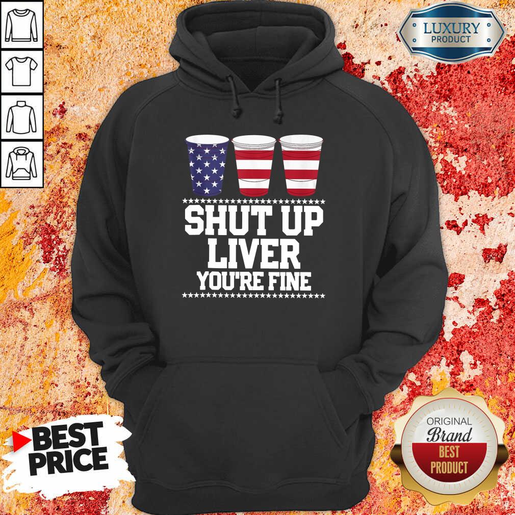 USA Drinking Shut Up Liver You're Fine Shirt