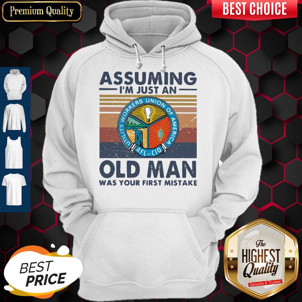 utility-workers-union-of-america-assuming-im-just-an-old-lady-was-your-first-mistake-vintage-hoodie.jpg