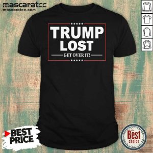 Nice Trump Lost Get Over It Stars Election 2020 Shirt