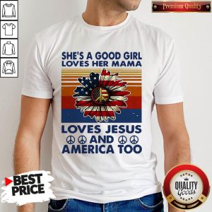 Hippie Sunflower Shes A Good Girl Loves Her Mama Loves Jesus And America Too Shirt
