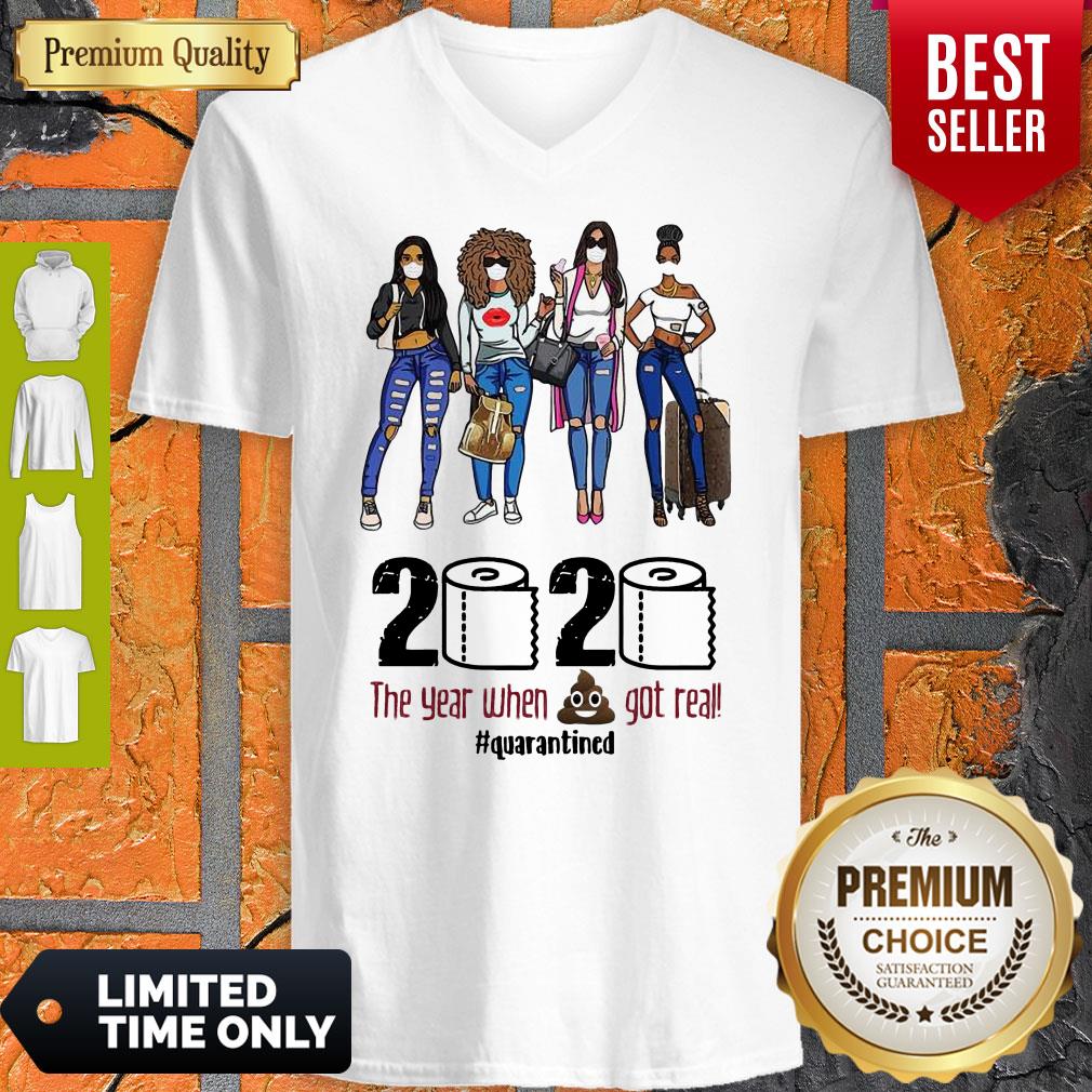 Girls Travel 2020 The Year When Shit Got Real Quarantined Shirt