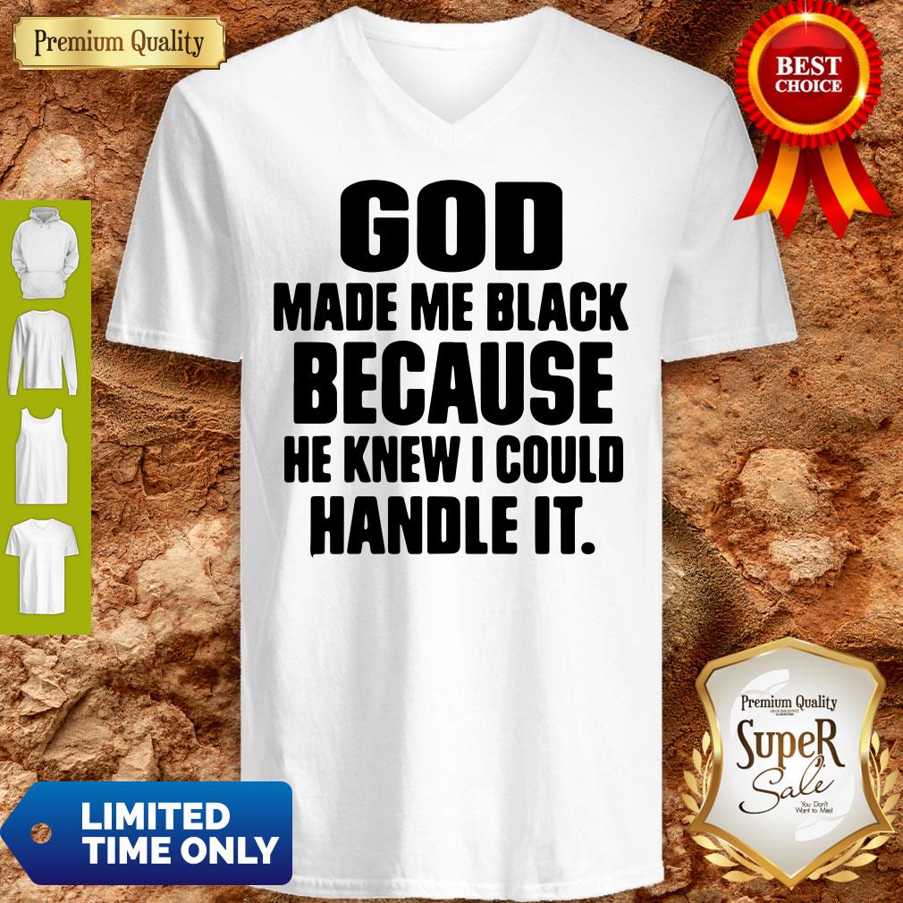 Star God Make Me Black Because He Knew I Could Handle It Shirt