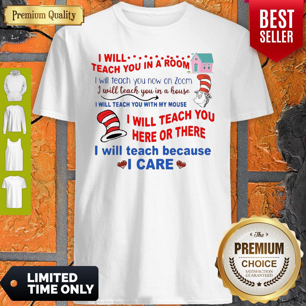 Premium Dr Seuss I Will Teach You In A Room I Will Teach You Now On Zoom Shirt