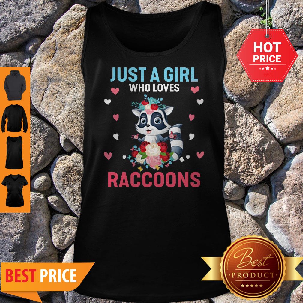 Just A Girl Who Loves Raccoons Shirt