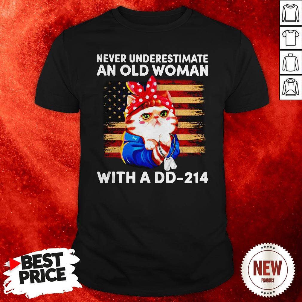 Veteran Cat Mom Never Underestimate And Old Woman With A DD-214 Shirt