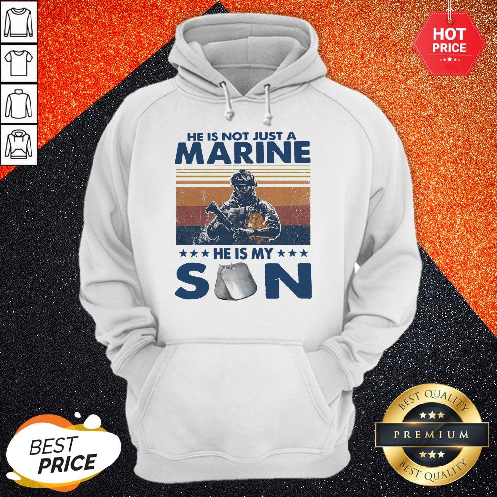 Veteran He Is Not Just A Marine He Is My Son Vintage Shirt