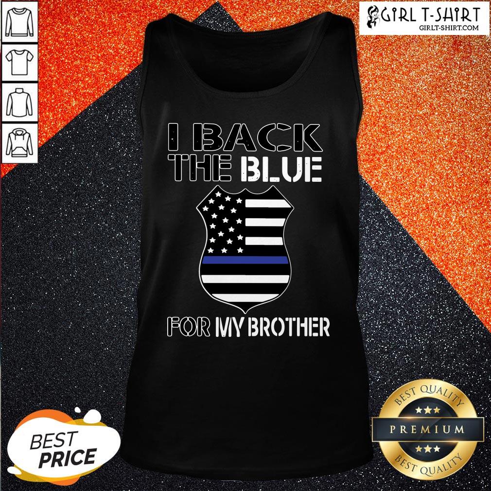 Vibe American Flag I Back The Blue For My Brother Shirt