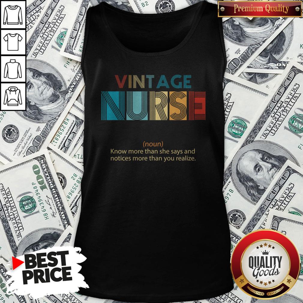 Vintage Nurse Knows More Than She Says And Notices More Than You Realize Shirt