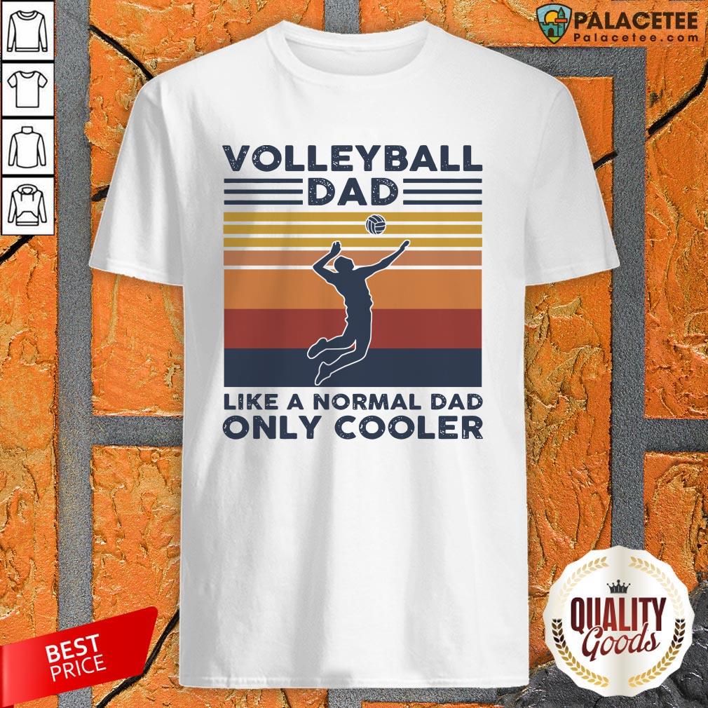 Vintage Volleyball Dad Like A Normal Dad Only Cooler Shirt
