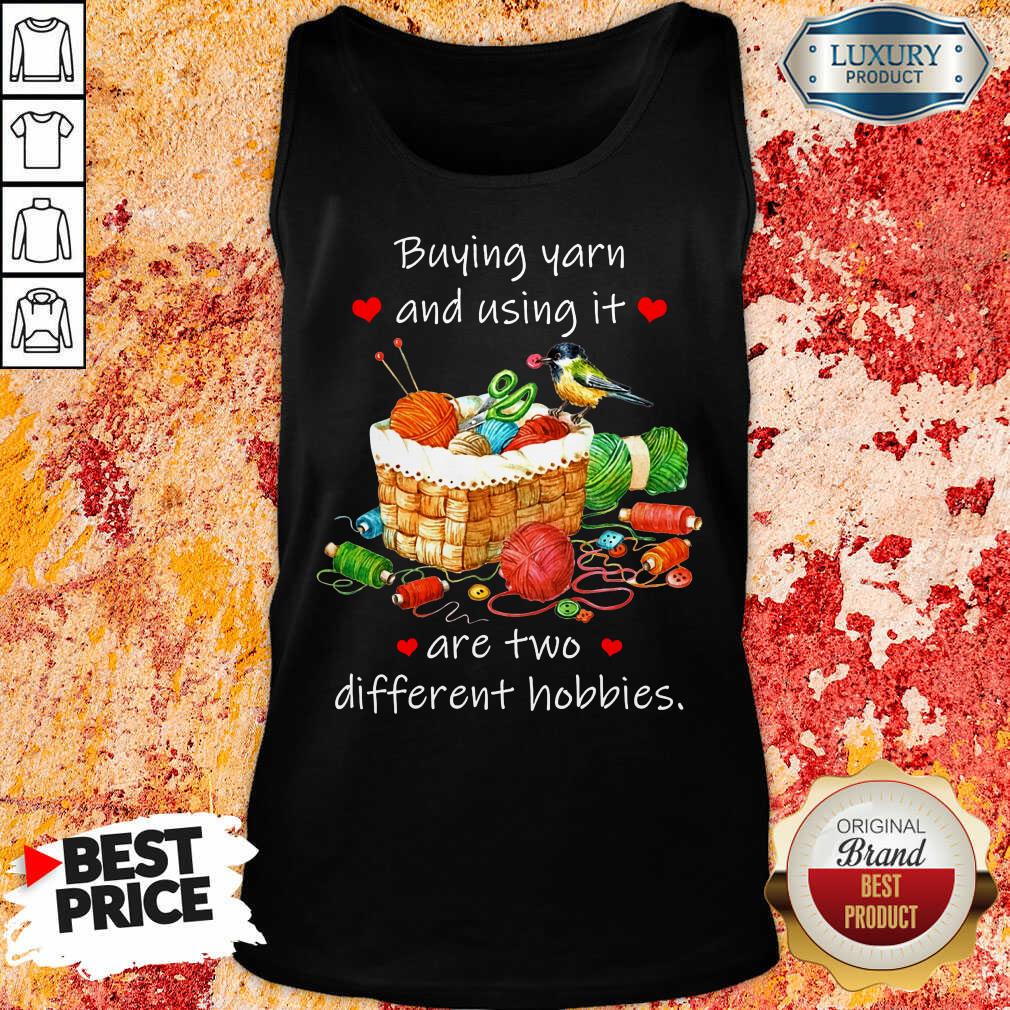 Vip Buying Yarn And Using Different Hobbies Shirt