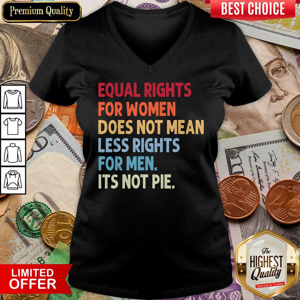Vip Equal Rights For Others It'S Not Pie Shirt