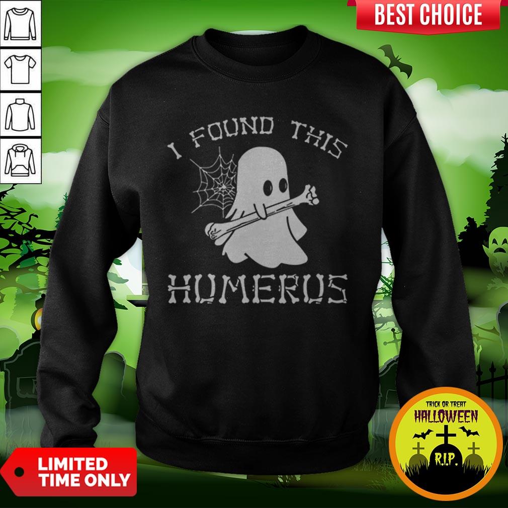Vip Halloween I Found This Humerus Ghost Shirt