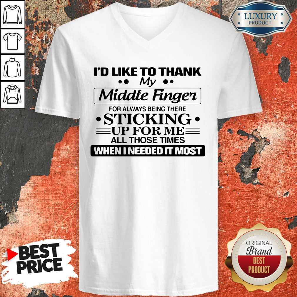 Vip I'd Like To Thank My Middle Finger For Always Being There Sticking Shirt