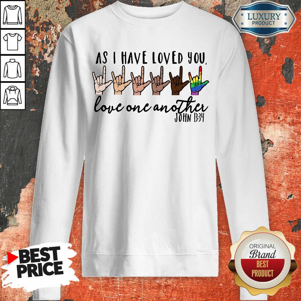 Vip LGBT I Have Loved You Love One Another Shirt