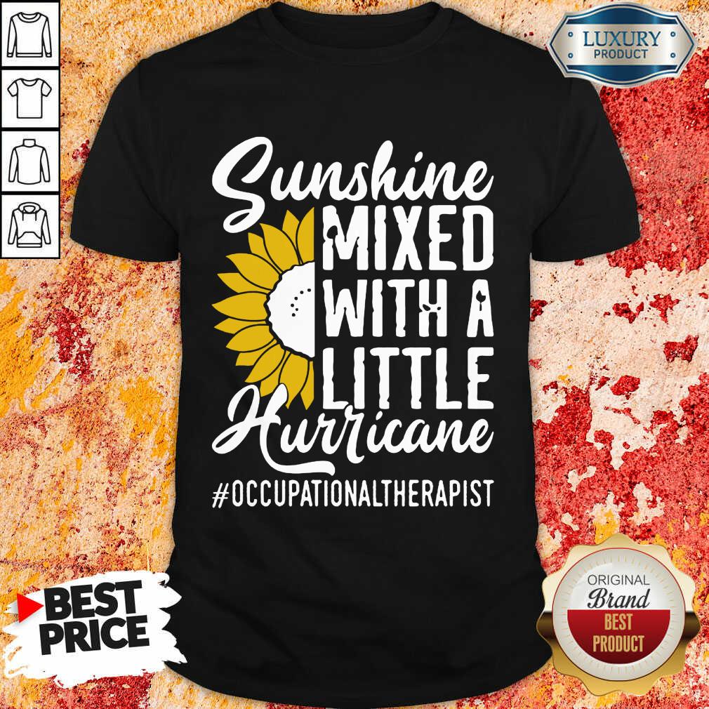 Vip Occupational Therapist Sunshine Mixed Little Hurricane Shirt