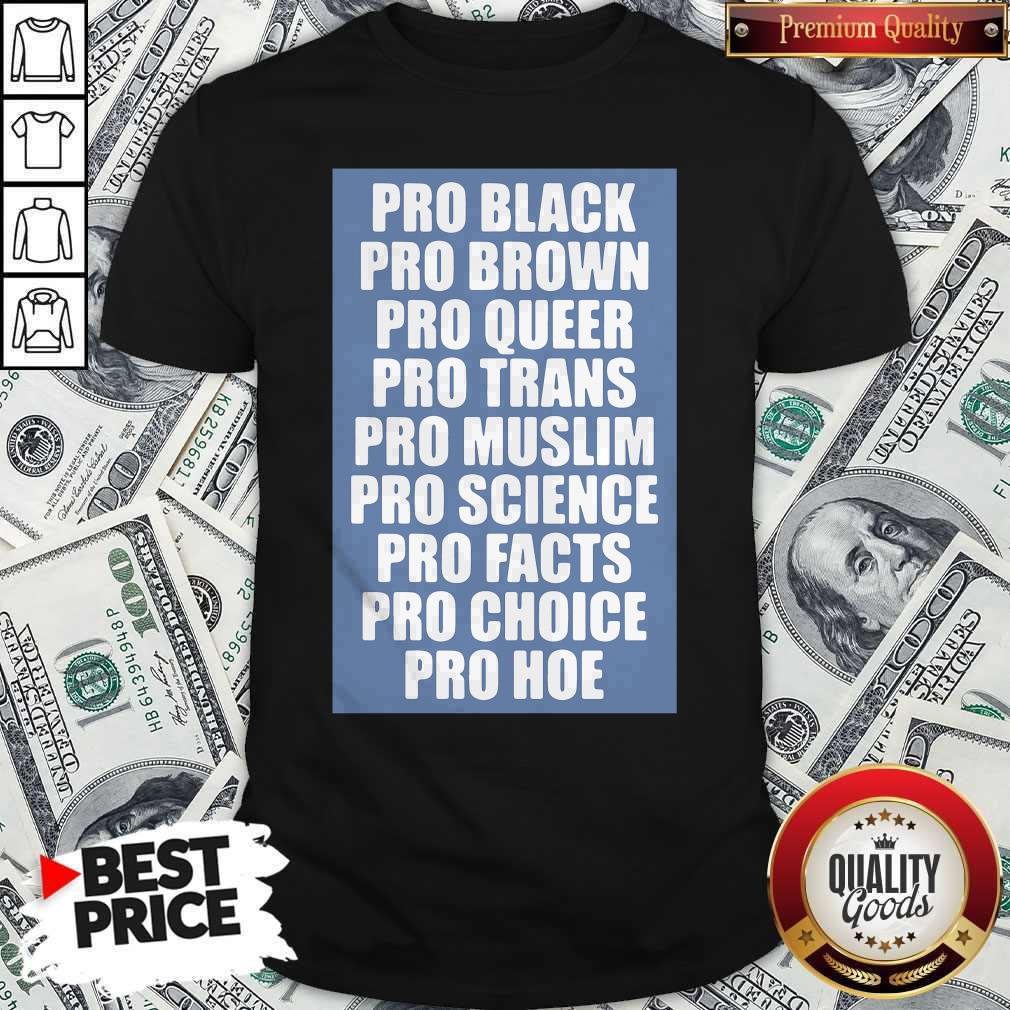 Vip Pro Black Pro Brown Pro Queer Pro Trans Pro Muslim Shirt