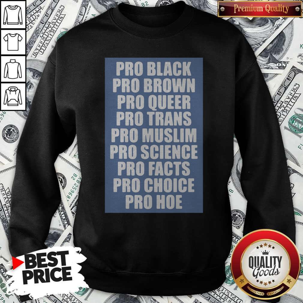 Vip Pro Black Pro Brown Pro Queer Pro Trans Pro Muslim Shirt