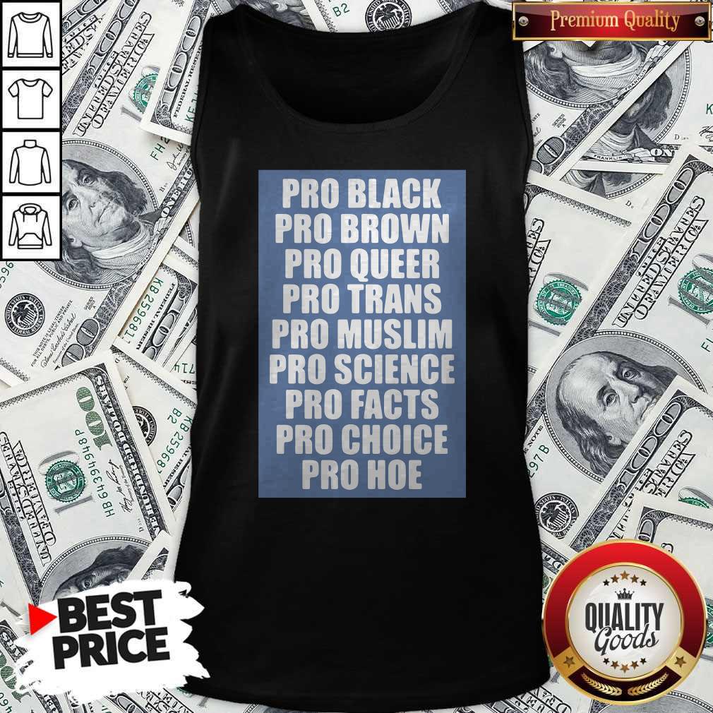 Vip Pro Black Pro Brown Pro Queer Pro Trans Pro Muslim Shirt